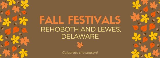 A brown background with leaves and the text overlay “Fall Festivals in Delaware near Rehoboth and Lewes”